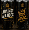 Against All Odds 20oz Tumbler