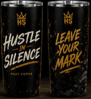 Hustle in Silence 20oz Tumbler